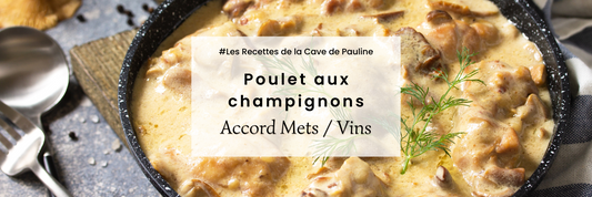 #RECETTES : Accords vins & poulet aux champignons