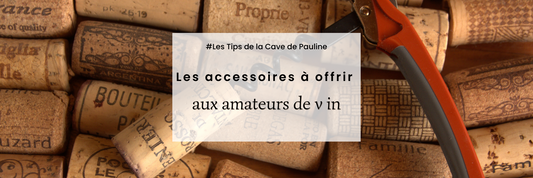 #TIPS : Les meilleurs accessoires à offrir aux amateurs de vin 🎁